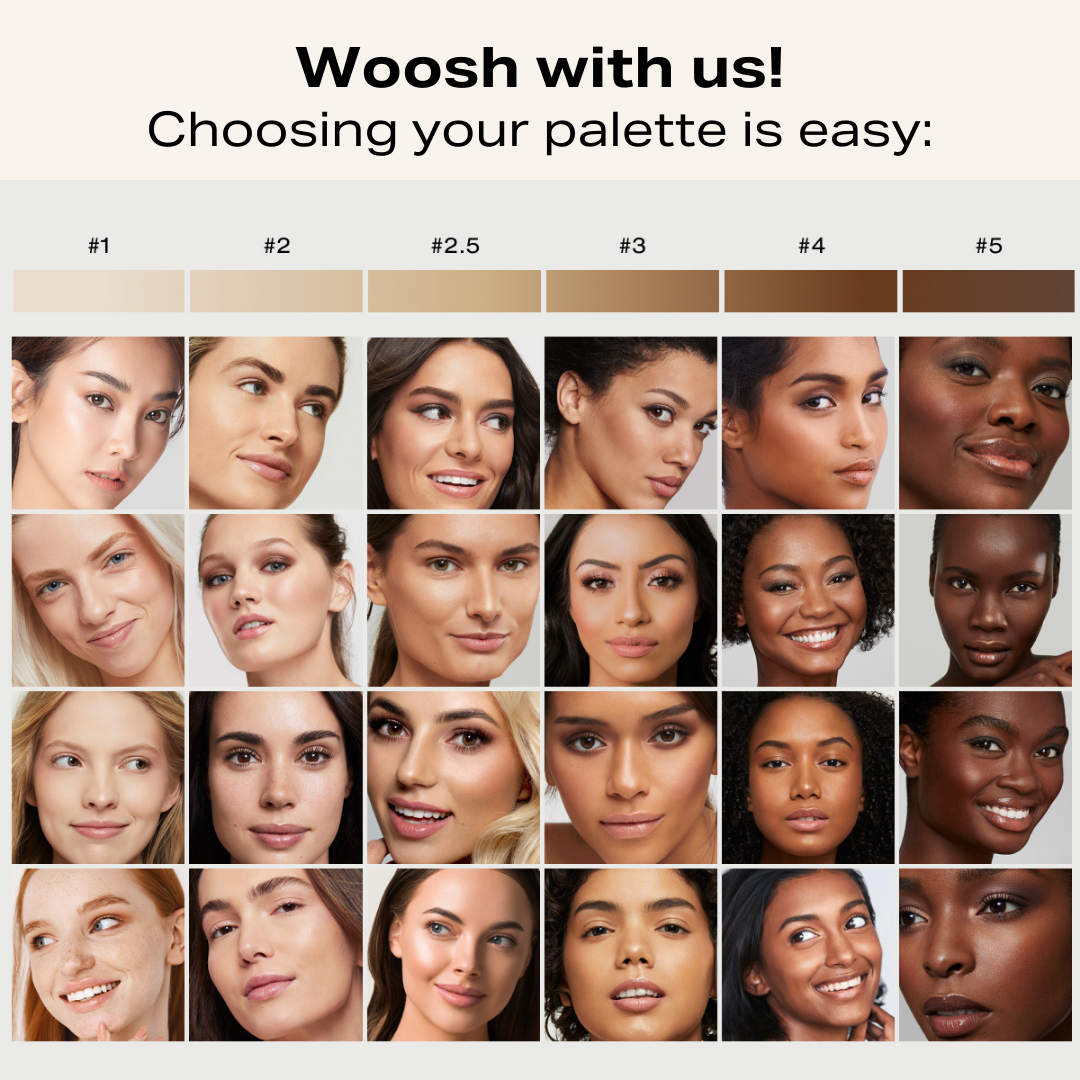 Woosh with us! Choosing your palette is easy: Shade finder photo to assist with your palette selection. 